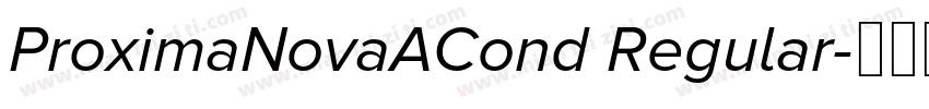 ProximaNovaACond Regular字体转换